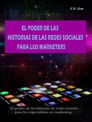 cover image of EL PODER DE LAS HISTORIAS DE LAS REDES SOCIALES PARA LOS MARKETERS